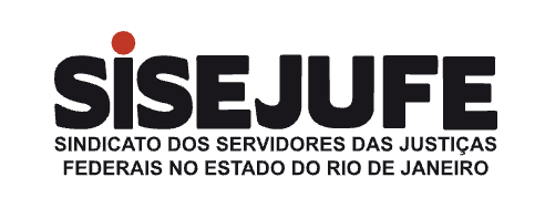 Sisejufe/RJ — Sindicato dos Servidores das Justiças Federais no Estado do Rio de Janeiro
